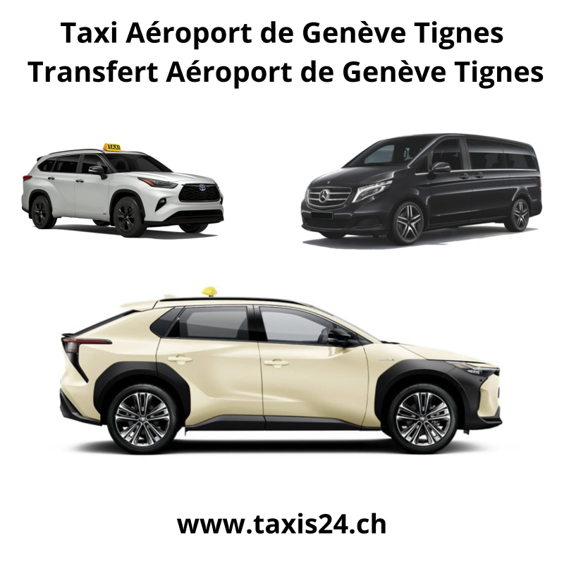 Taxi Aéroport de Genève Tignes Transfert Aéroport de Genève Tignes