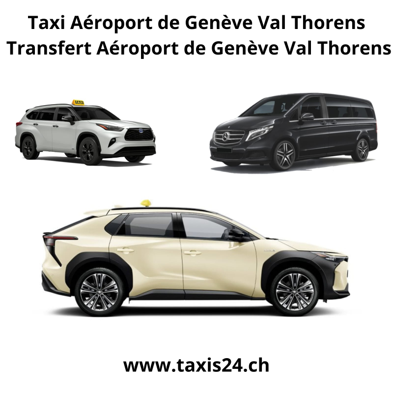Taxi Aéroport de Genève Val Thorens Transfert Aéroport de Genève LVal Thorens