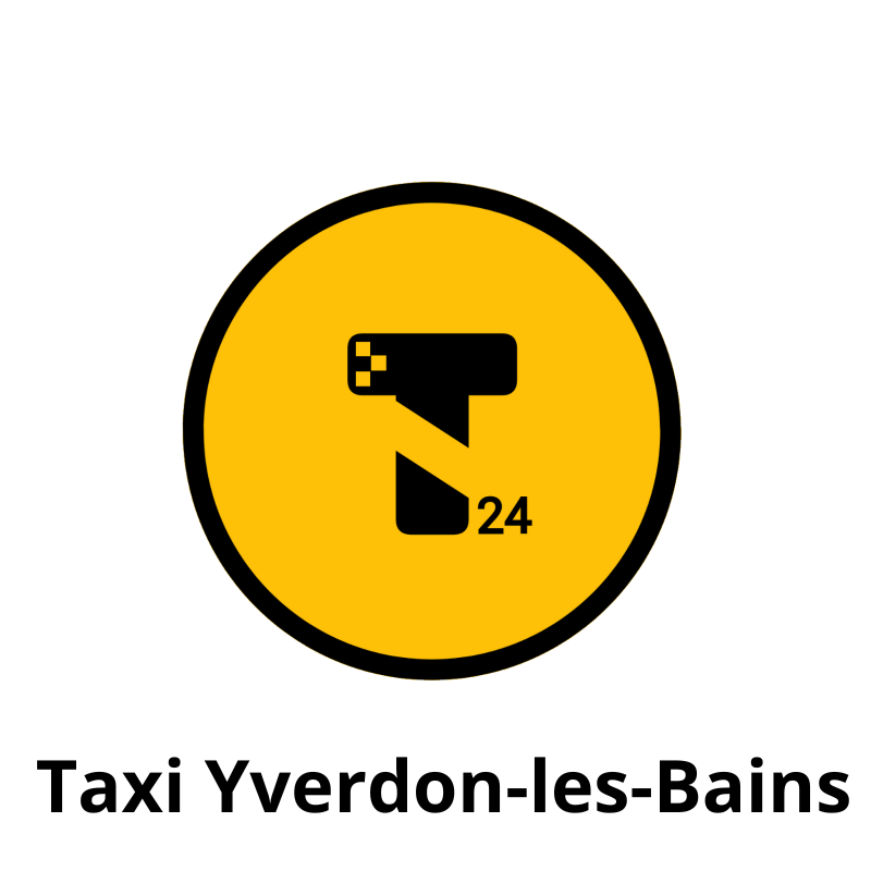 Taxi Yverdon-les-Bains | Taxi Yverdon-les-Bains Aéroport de Genève | Taxi Yverdon-les-Bains Lausanne.