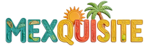 MEXQUISITE
