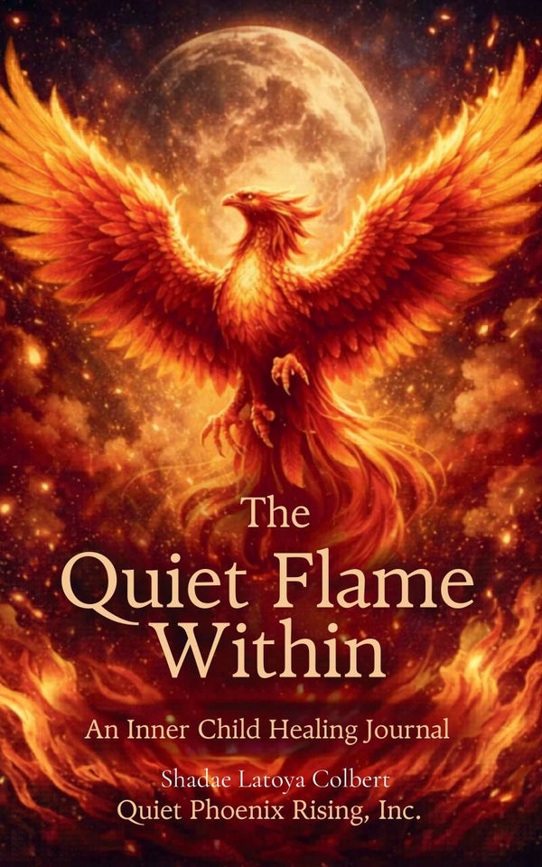 The Quiet Flame Within: An inner Child Healing Journal