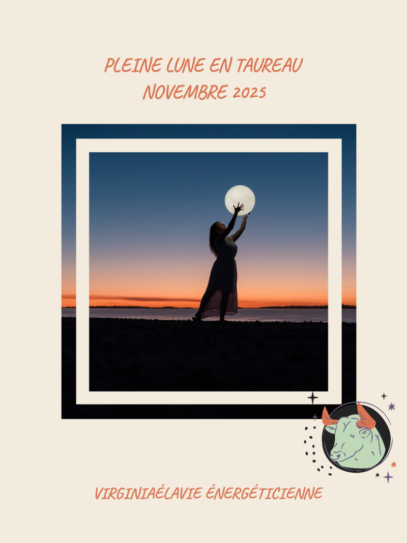 Pleine lune en taureau novembre 25 