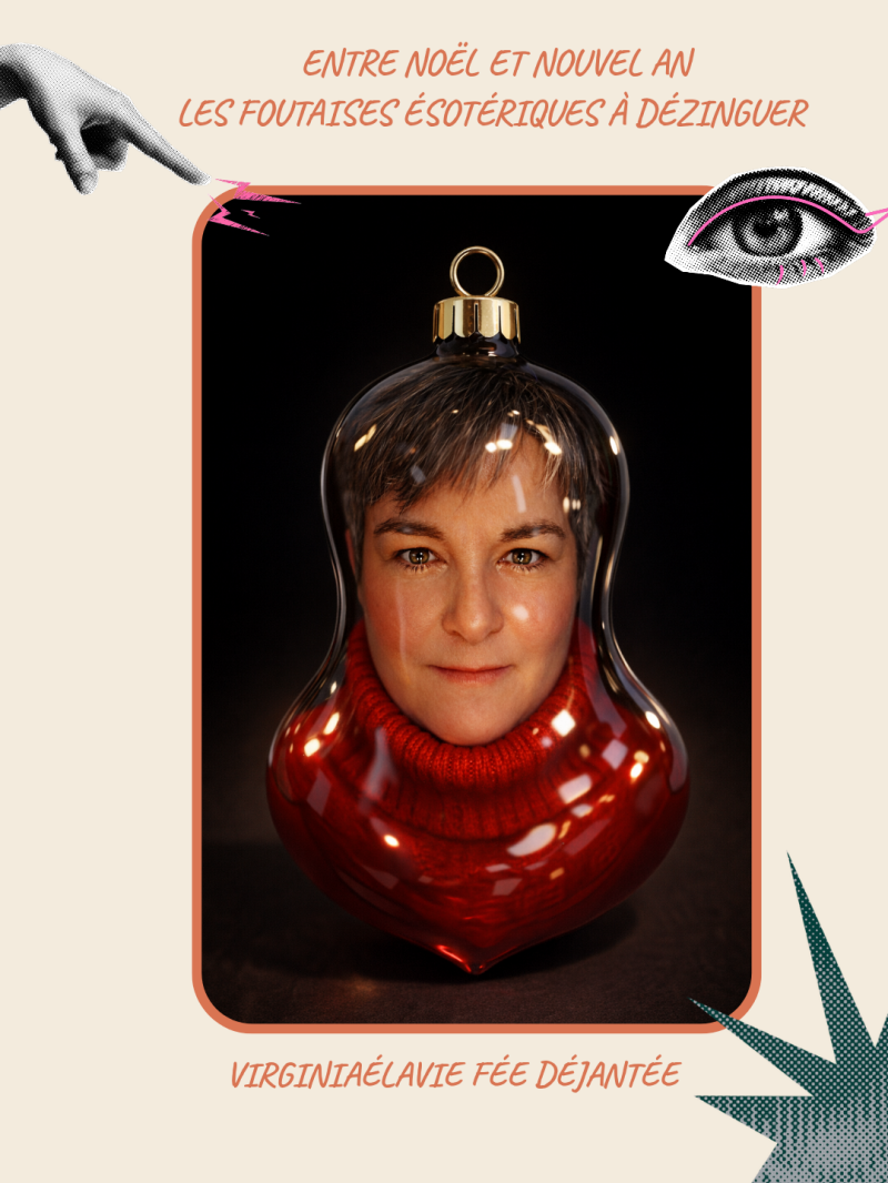 Conseils rebelles de fin d'année : Intuition VS foutaise ésotérique (6 injonctions à dézinguer)