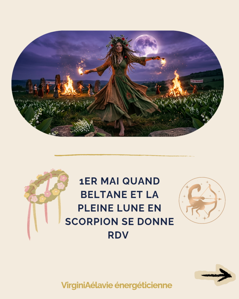 1er Mai 26 Beltane et la pleine lune en scorpion 
