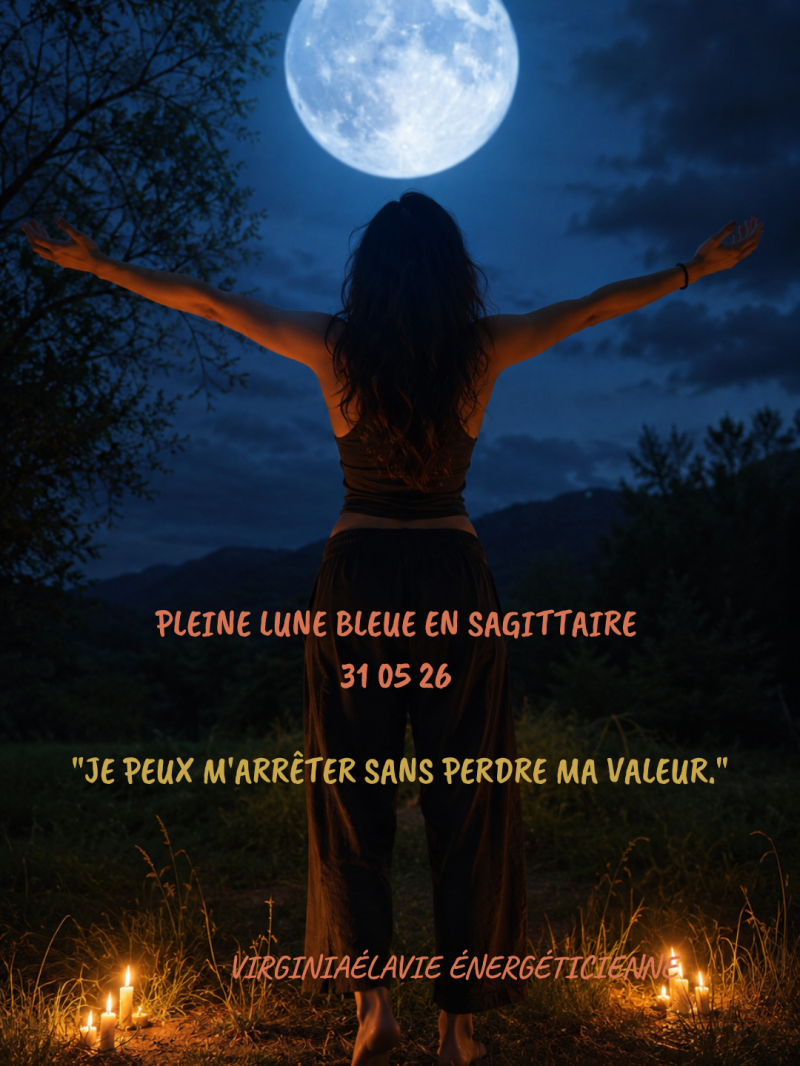Pleine Lune bleue du 31 05 26 rituel 