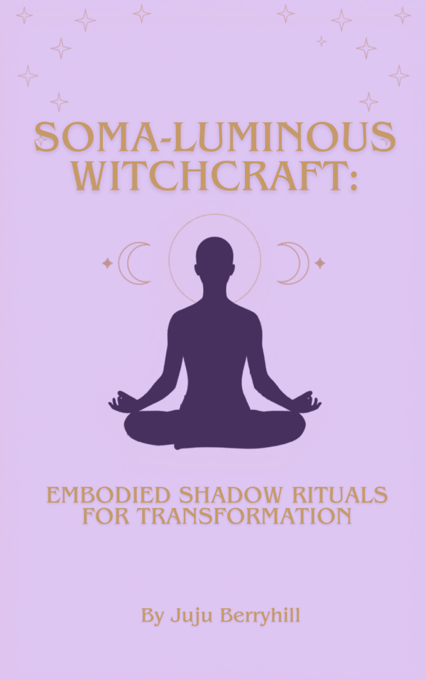 Soma-Luminous Witchcraft