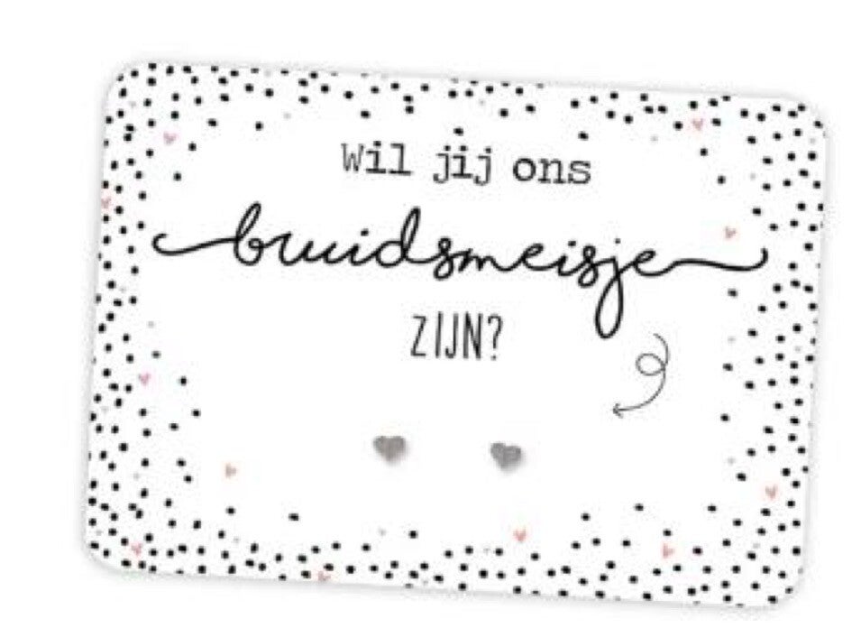 Wil jij ons bruidsmeisje zijn?