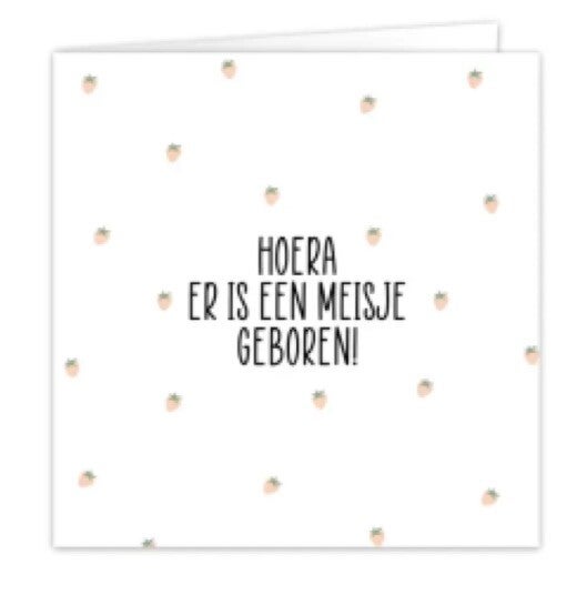 Hoer er is een meisje geboren!
