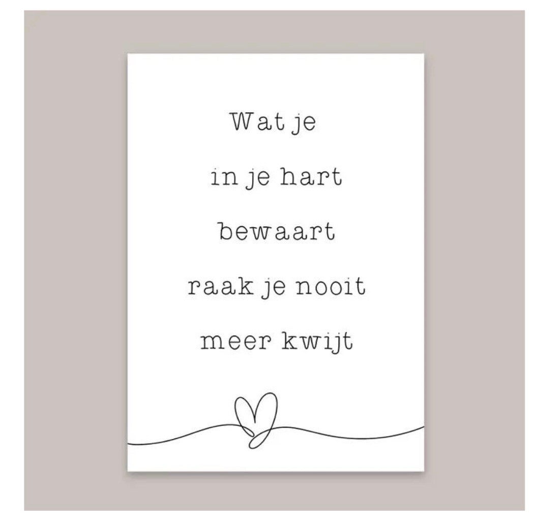Wat je in je hart bewaart raak je nooit meer kwijt