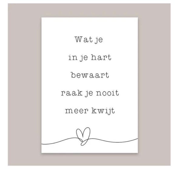 Wat je in je hart bewaart raak je nooit meer kwijt