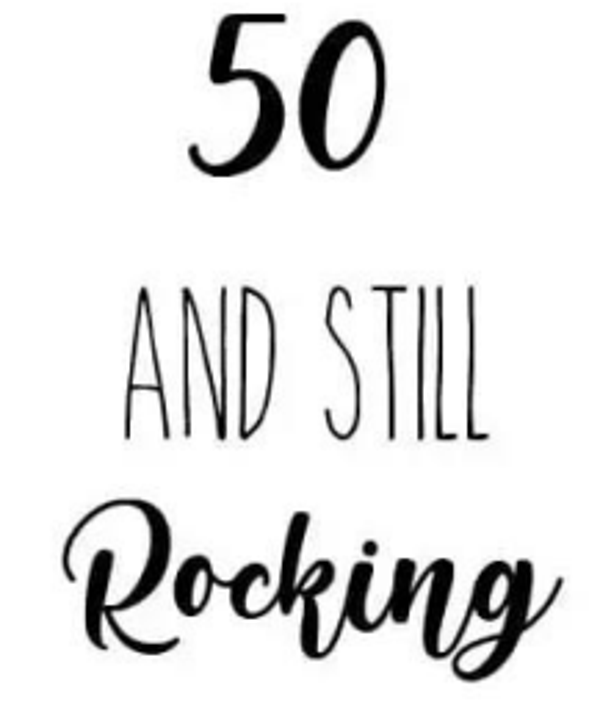 50 and still rocking