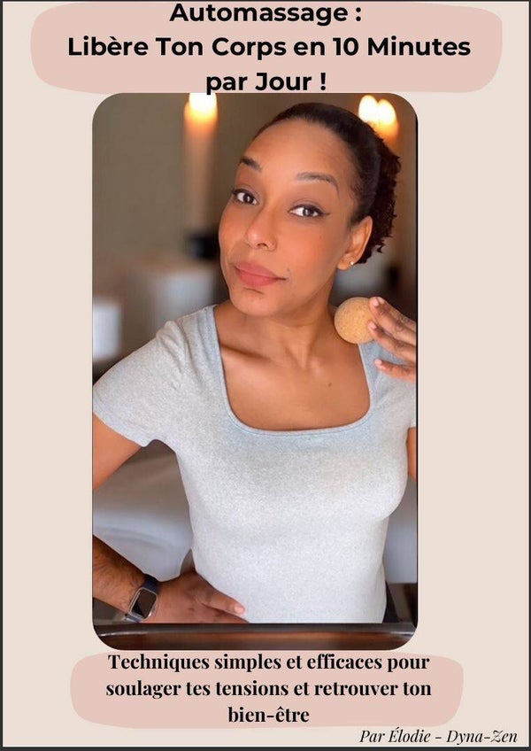 Automassage :  Libère Ton Corps en 10 Minutes  par Jour !