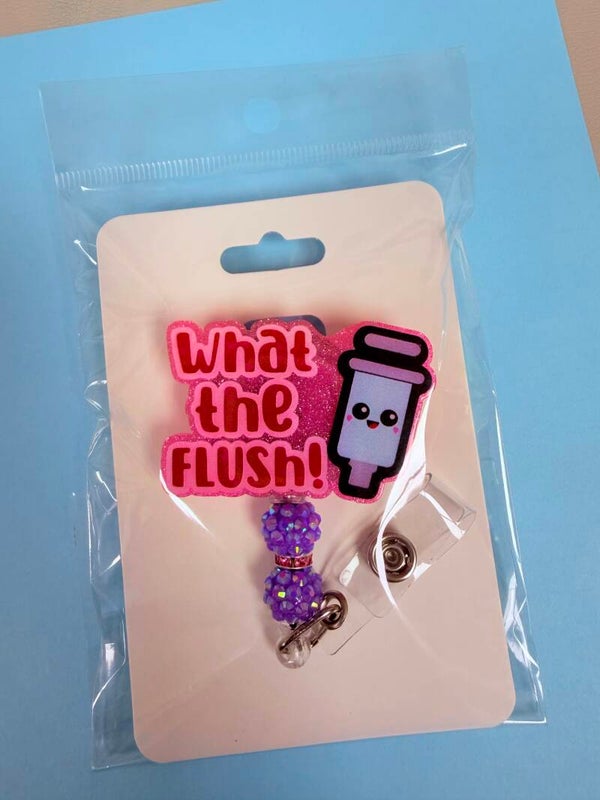 What the flush - Badge Reel
