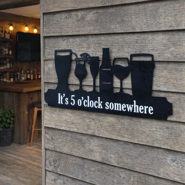 It's 5 o'clock Somewhere Drinks Sign