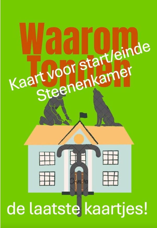 Start en einde in STEENENKAMER  (de laatste kaartjes!)