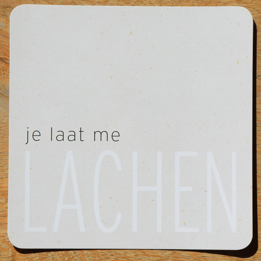 Enkele kaart - je laat me lachen