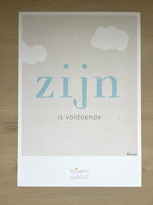 Poster - Zijn is voldoende