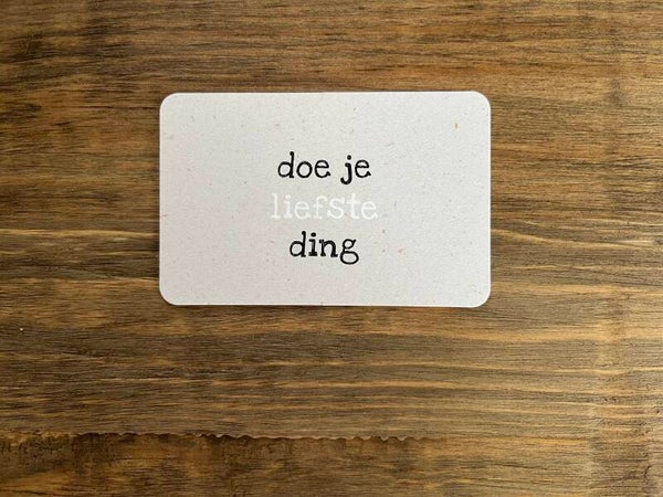 Ik kaartje - doe je liefste ding