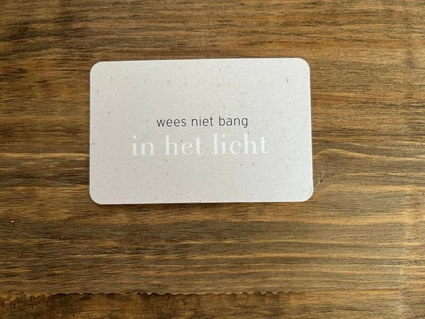 Ik kaartje - wees niet bang in het licht