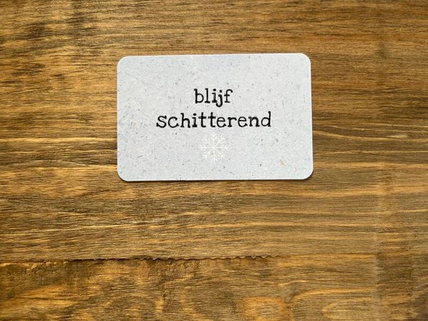 Nu kaartje - blijf schitterend