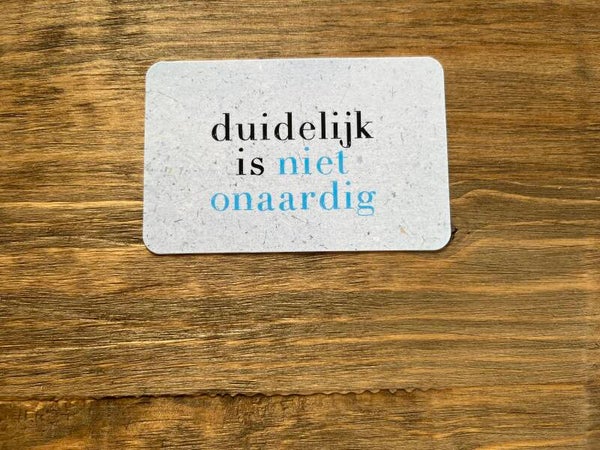 Nu kaartje - duidelijk is niet onaardig