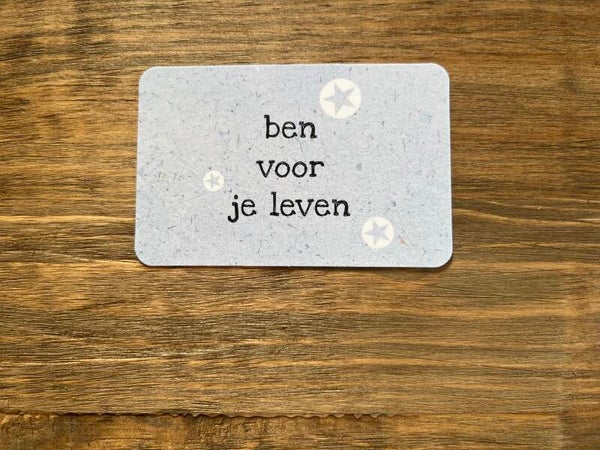 Nu kaartje - ben voor je leven