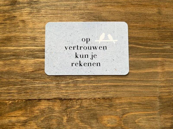 Nu kaartje - op vertrouwen kun je rekenen