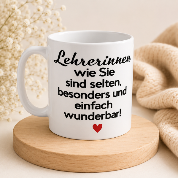 Tasse „Lehrerinnen wie Sie sind selten, besonders und einfach wunderbar!“ ☕❤️