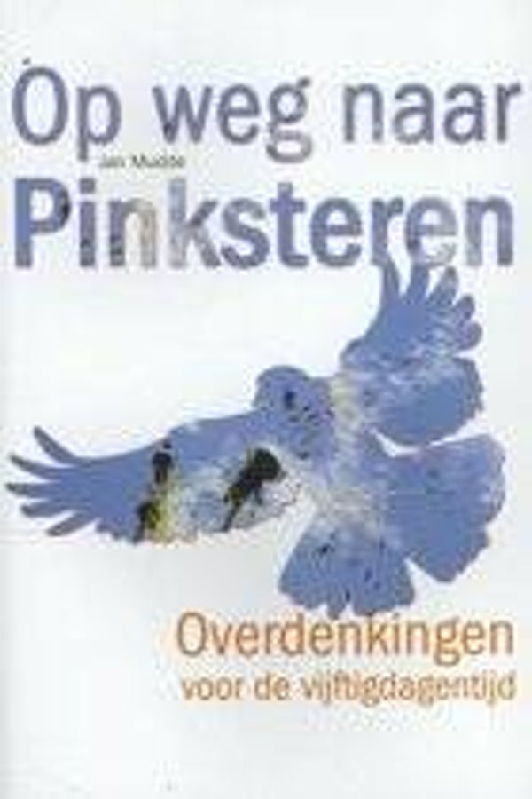 Op weg naar Pinksteren - Jan Mudde