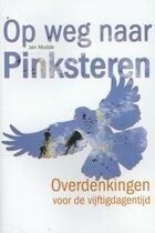 Op weg naar Pinksteren - Jan Mudde