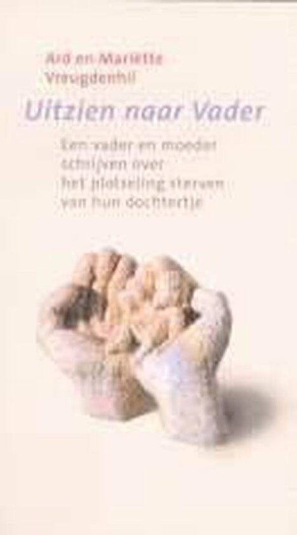 Uitzien Naar Vader - Ard en Mariette Vreugdenhil