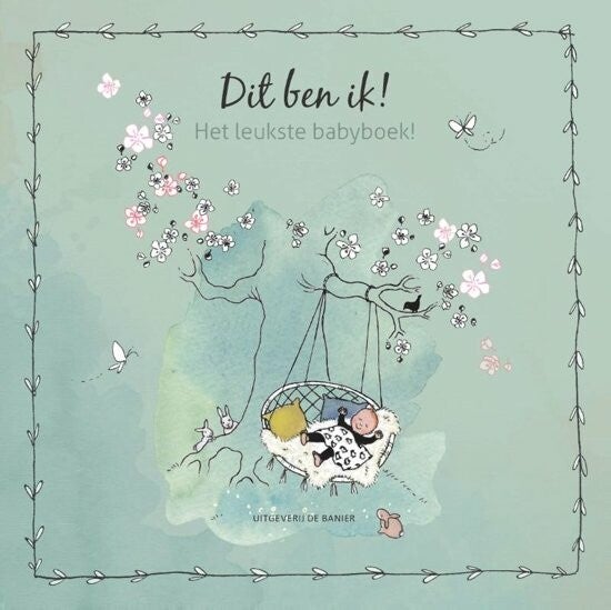 Dit ben ik! Het leukste babyboek - Gisette van Dalen