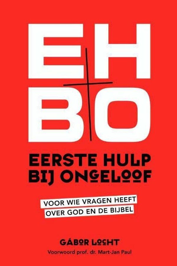 Eerste Hulp Bij Ongeloof -  Gabor Locht