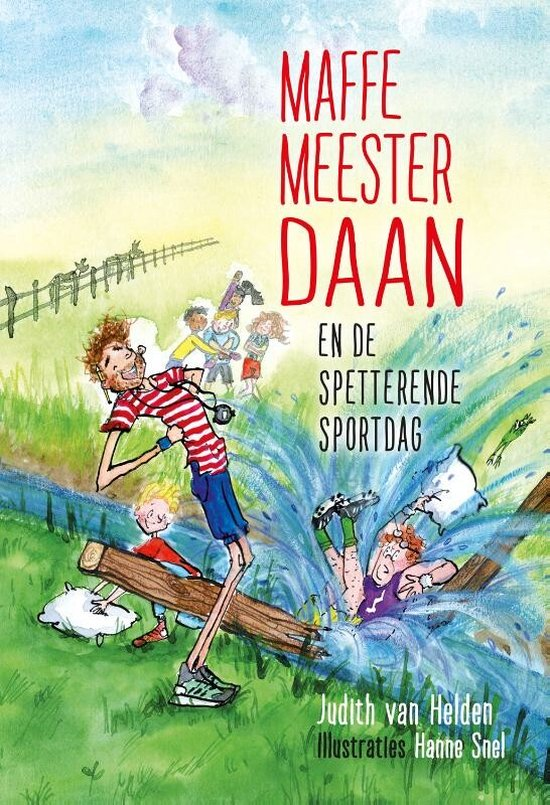 Maffe meester Daan en de spetterende sportdag - Judith van Helden