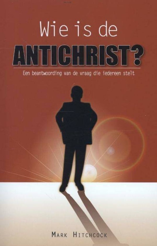 Wie is de antichrist? - Mark Hitchcock