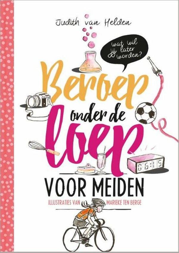 Beroep onder de loep voor meiden - Judith van Helden