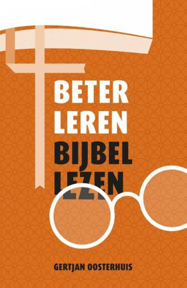 Beter leren bijbellezen - Gertjan Oosterhuis