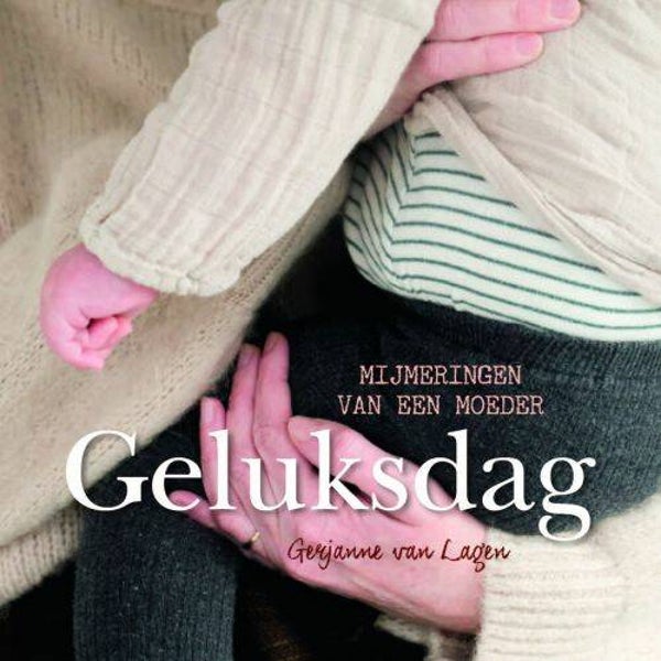 Geluksdag - Gerjanne van Lagen