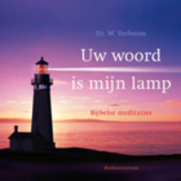 Uw woord is een lamp - dr. W. Verboom