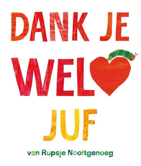 Dank je wel juf - Eric Carle