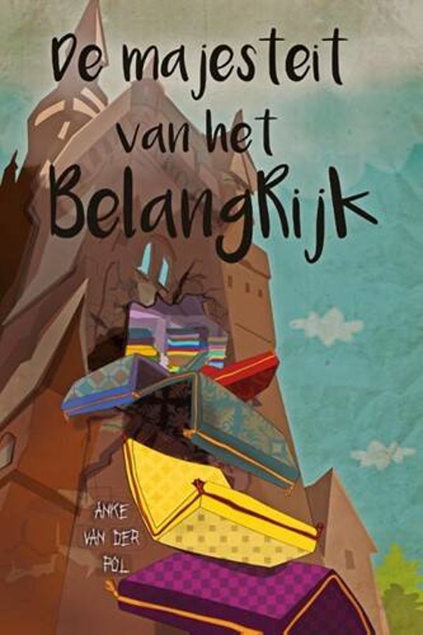 De majesteit van het BelangRijk - Anke van der Pol