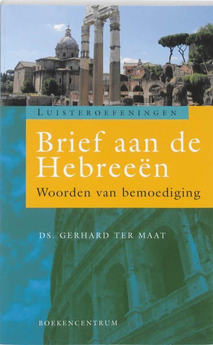 Brief aan de Hebreeën - ds. Gerhard ter Maat