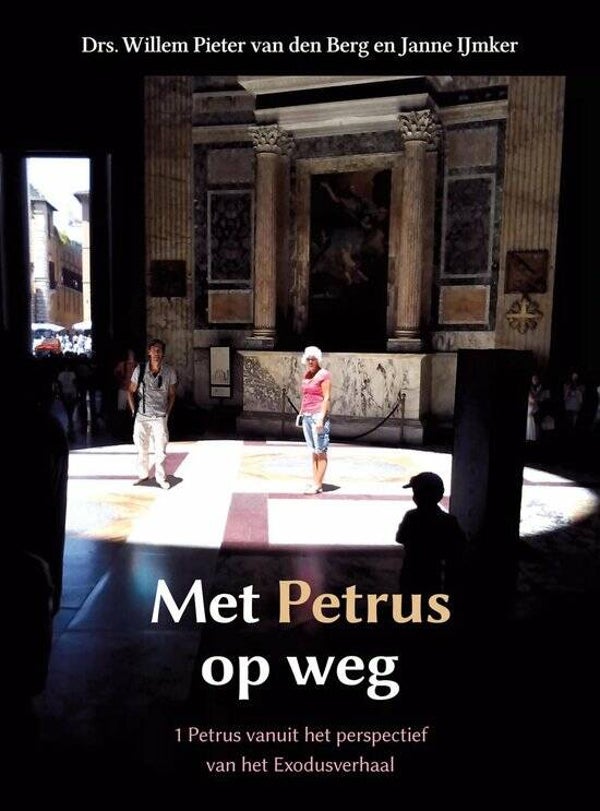 Met Petrus op weg - drs. Willem Pieter van den Berg en Janne IJmker