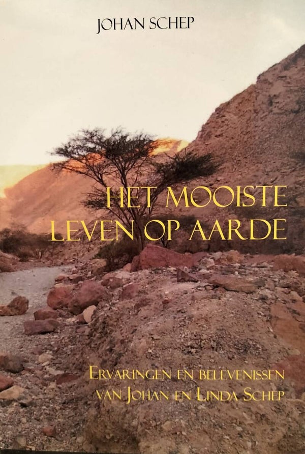 Het mooiste leven op aarde - Johan Schep