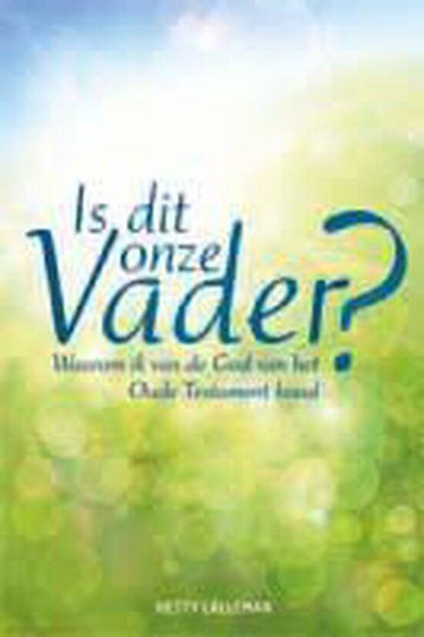 Is dit onze Vader - Hetty Lalleman