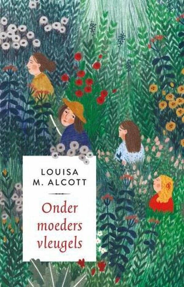 Onder moeders vleugels - Louisa May Alcotts