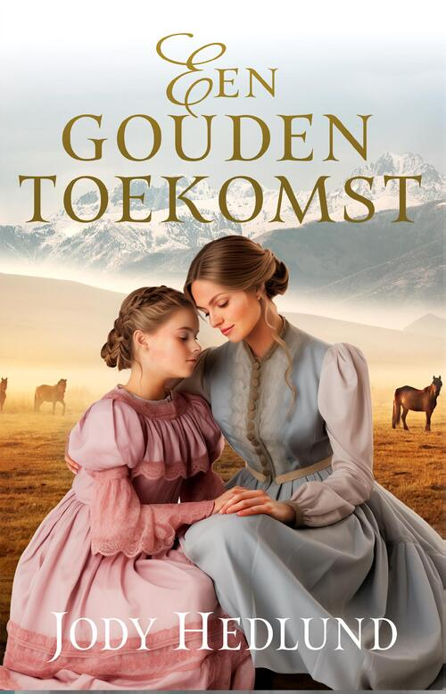 Gouden toekomst - Jody Hedlund