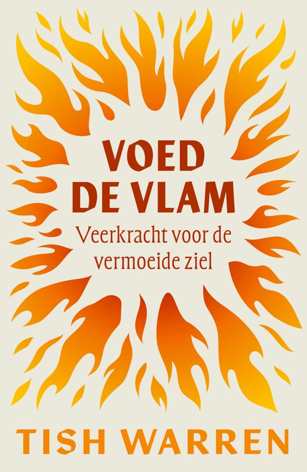 Voed de vlam - Tish Warren