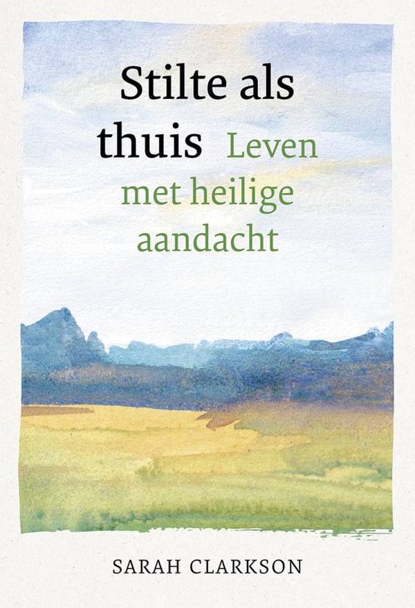 Stilte als thuis - Sarah Clarkson