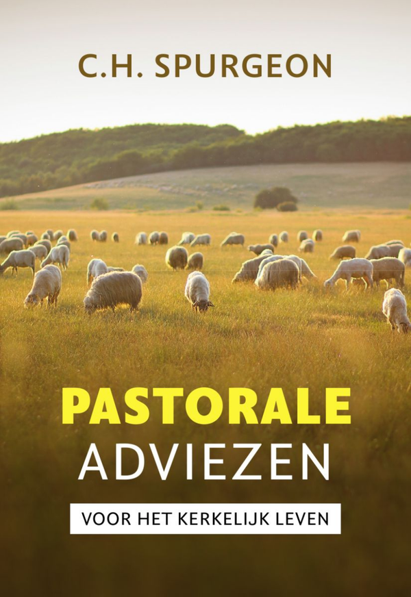 Pastorale adviezen - C.H. Spurgeon